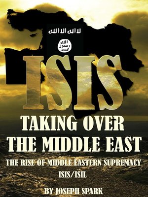 cover image of ISIS Taking Over the Middle East